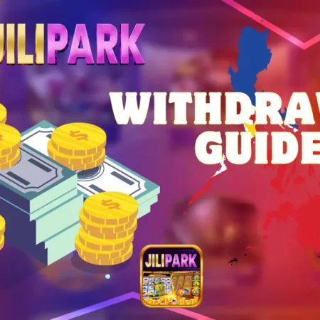 Withdrawal Jilipark – Instructions on how to do it from A-Z